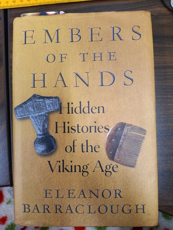 Embers of the Hands: Hidden Histories of the Viking Age by Eleanor Barraclough.